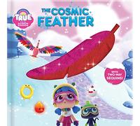 True and the Rainbow Kingdom: The Cosmic Feather: With 2-Way Sequins!