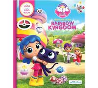 True and the Rainbow Kingdom: Welcome to the Rainbow Kingdom (Little Detectives): A Search and Find Book
