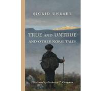 True and Untrue and Other Norse Tales