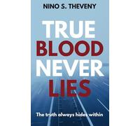 True Blood Never Lies: The Truth Always Hides Within