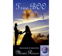True BOO (4 Tales) Romance & Recipes