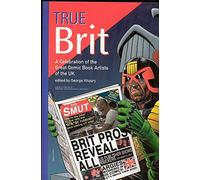 True Brit: A Celebration of the Great Comic Book Artists of the UK