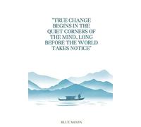 True change begins in the quiet corners of the mind, long before the world takes notice - Squared Notebook | 100 Pages: For Ideas, Reflection, and Clarity