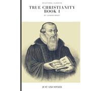 True Christianity: Book I