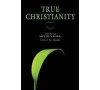 True Christianity: v. 1 (NW Century Edition) by Emanuel Swedenborg (2009-12-08)