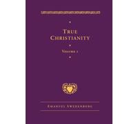 True Christianity Volume 1 : The Deluxe New Century Edition