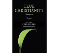 True Christianity Volume 2: The Portable New Century Edition (Volume 2)