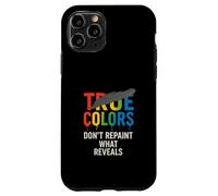 True Colors Message - Don’t Cover the Truth Case for iPhone 11 Pro