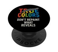 True Colors Message - Don’t Cover the Truth PopSockets Adhesive PopGrip