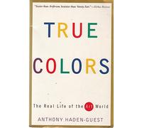True Colors: The Real Life of the Art World