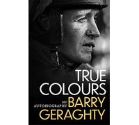 True Colours: My Autobiography
