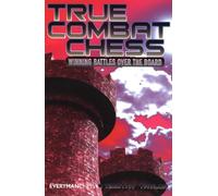 True Combat Chess : Winning Battles Over the Board