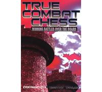 True Combat Chess: Winning Battles Over the Board