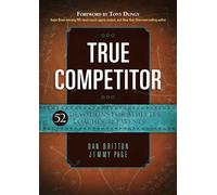 True Competitor: Devotions for Coaches, Athletes and Parents: 52 Devotions for Athletes, Coaches, & Parents