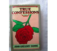 True Confessions: A Novel