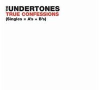 True Confessions by Undertones