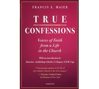 True Confessions: Voices of Faith from a Life in the Church
