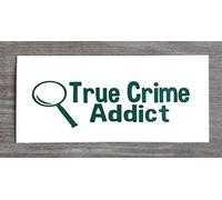 True Crime Addict Vinyl Sticker - Fun Decal for Car, Home & Laptops - HSS428 (Med - 4cm x 12cm)