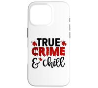 true crime and chill serial killer criminal tv murder shows Case for iPhone 16 Pro