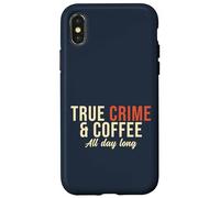 True Crime and Coffee All day long Case for iPhone X/XS