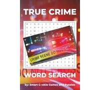 True Crime and Criminal Psychology Word Search Puzzle Book: Explore Infamous Cases, Forensics, and the Dark Side of Psychology in 50+ Easy-to-Read Puzzles