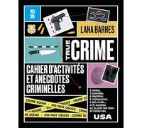 True crime - Cahier d'activités et anecdotes criminelles