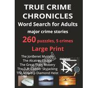 True Crime Chronicles: Take a immersive journey through five of the most baffling and daring crimes in history. This isn't just a puzzle book; it's a ... and secrets that still haunt investigators.