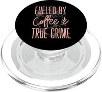 True Crime Coffee Lover Fueled By Murder Shows Comfy Clothes PopSockets PopGrip for MagSafe