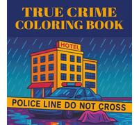 True Crime Coloring Book: For Podcast Lovers: Cozy Mystery Scenes to Color, 8.5″×8.5″, Bold Outlines (True Crime Activity Books)