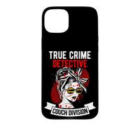 TRUE CRIME DETECTIVE COUCH DIVISION Case for iPhone 15 Plus