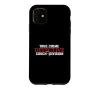 True Crime Detective Couch Division - Murder Shows Mystery Case for iPhone 11