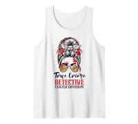 True Crime Detective Messy Bun Couch Division Murder Show Tank Top