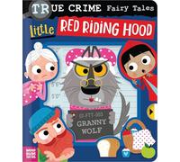 True Crime Fairy Tales Little Red Riding Hood (Interactive Board Book)