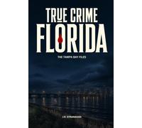 True Crime Florida: The Tampa Bay Files