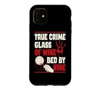 True Crime Glass Of Wine Bed By Nine Case for iPhone 11