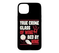 True Crime Glass Of Wine Bed By Nine Case for iPhone 15 Plus