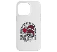 TRUE CRIME GLASS OF WINE IN BED BY NINE Funny Fan Meme Case for iPhone 14 Pro Max