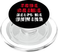 True Crime Helps Me Unwind Serial Killer Documentaries Chill PopSockets PopGrip for MagSafe