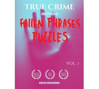 True Crime Inspired Fallen Phrases : Large Print Drop Quotes For Adults: A Fun and Challenging Quote Falls Word Puzzle Book for Mystery and Crime Book Fans