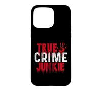 True Crime Junkie - Murder Shows Forensics Mystery Case for iPhone 15 Pro Max