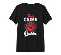 True Crime Queen Scene Investigator Forensic Analyst CSI Premium T-Shirt