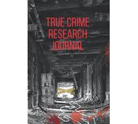 True Crime Research Journal (Diary, Notebook)