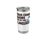 True Crime Shows are Love Language Murder Docs Tee Stainless Steel Insulated Tumbler