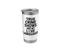 True Crime Shows are My Love Language True Crime Docs Stainless Steel Insulated Tumbler