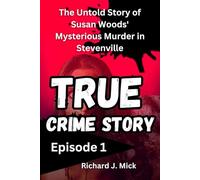 TRUE CRIME STORY: The Untold Story of Susan Woods' Mysterious Murder in Stevenville episode 1