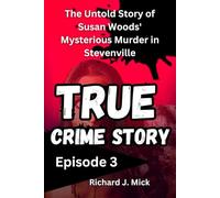 TRUE CRIME STORY: The Untold Story of Susan Woods' Mysterious Murder in Stevenville episode 3