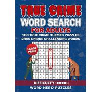 True Crime Word Search for Adults: 100 True Crime Themed Puzzles 2800 Unique Challenging Words