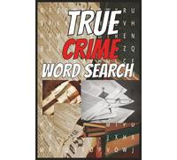 True Crime Word Search Puzzle Book: Word Searches with Easy to Read Print about True Crimes, Murder, Serial Killer and More | 6x9 inches, 110 pages | ... for Vacations, Holidays and Brain Activity