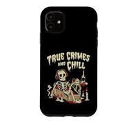 True Crimes and Chill Skeleton Podcast Listener Case for iPhone 11