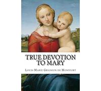 True Devotion to Mary